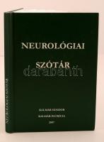 Neurológiai szótár. Összeáll.: Kalmár Sándor, Kalmár Patrícia. Kecskemét, 2007, Kalm-R. Bt. Kartonált papírkötésben, jó állapotban.