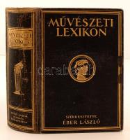 Éber László(szerk.): Művészeti lexikon. Építészet, szobrászat, festészet, iparművészet Budapest, é.n., Győző Andor kiadása. Kiadói egészvászon kötésben, picit kopott gerinccel, és borítóval, a címlapja hiányzik, de egyébként jó állapotban.