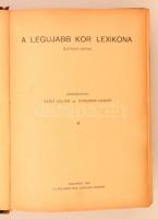 A legujabb kor lexikona. 1919-1932. (Életrajzi adatok). Szerk. Rátky Zoltán, és Strazimir Oszkár. Bu...