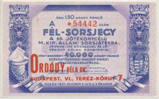 Budapest 1937. "Fél-Sorsjegy a 69. jótékonycélú M.Kir. Állami Sorsjátékra" 1,5P értékben, "ORDÓDY BÉLA DR. - BUDAPEST, VI., TERÉZ-KÖRÚT 7." bélyegzéssel T:II