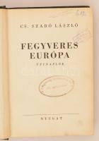 Cs. Szabó László: Fegyveres Európa. Útinaplók. é.n., Nyugat. Magyarországi Szociáldemokrata Párt pecséttel. Félvászon kötésben