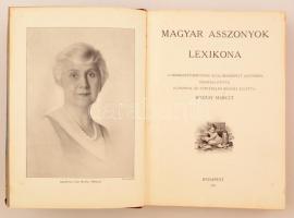 Magyar Asszonyok Lexikona. Szerk.: Bozzay Margit. Budapest, 1931, Stephaneum ny. Kiadói aranyozott b...