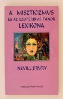 Nevill Drury: A miszticizmus és az ezoterikus tanok lexikona. Fordította Magdus Rita. Budapest, 1994, Ferenczy Könyvkiadó. Kiadói papírkötés. Jó állapotban.