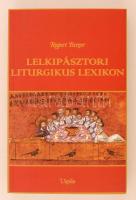 Rupert Berger: Lelkipásztori liturgikus lexikon. Fordították többen. Budapest, 1998, Vigilia. Kiadói papírkötés. Jó állapotban.