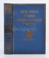 Hedin, Sven: Utazásai Perzsia sivatagjain keresztül. Bp., é. n., Magyar Közlöny. Kicsit kopott vászonkötésben, egyébként jó állapotban.