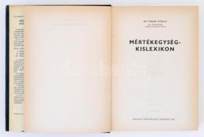 Dr. Fodor György: Mértékegység-kislexikon. Budapest, 1971, Műszaki Könyvkiadó. Kiadói egészvászon kö...