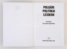 Polgári politikai lexikon. Szerk. Szentmihályi Szabó Péter. Budapest, 2008, Kairosz Kiadó. Kiadói pa...