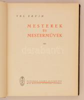 Ybl Ervin: Mesterek és mesterművek. Budapest, 1938, Királyi Magyar Egyetemi Nyomda. Kiadói illusztrá...