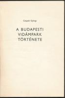Czippán György: A budapesti vidámpark története. Budapest, é.n., Magyar Hirdető. Kiadói papírkötés, ...