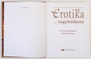 Schenk János: Az erotika nagylexikona. Budapest-Pécs, 2002, Dialóg Campus Kiadó. Kiadói kemény papír...