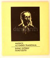 Madách Imre: Az ember tragédiája. Buday György (1907-1990) fametszetei. Bp., 1983, Népművelési Propaganda Iroda-Szegedi Szabadtéri Játékok Igazgatósága, 22 p. Kiadói papírmappában.