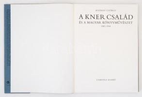 Haiman György: A Kner család és a magyar könyvművészet. 1882-1944. Budapest, 1979, Corvina. Kiadói e...