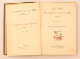 Pekár Gyula: Ferrara, Ravenna, Firenze. Művészeti könyvtár. Budapest, 1907, Lampel R. (Wodianer F. é...