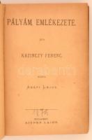 Kazinczy Ferenc Munkái 4. Pályám Emlékezete. Nemzeti Könyvtár. Budapest, é.n., Aigner Lajos. Kiadói ...