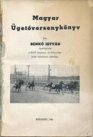 Benkő István: Magyar ügetőversenykönyv. Budapest, 1942, Klein S. nyomda. Kiadói papírkötés, megvisel...