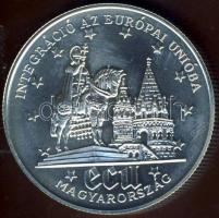 1994. 500Ft Ag "Integráció az EU-ba" T:BU Tanúsítvánnyal!