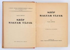 Gaál István: Szép magyar tájak. Budapest, 1944, Királyi Magyar Természettudományi Társulat. Kiadói a...