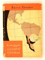 Barcs Sándor: A magyar csapattal Chilében. Budapest, 1962, Sport. Kiadói papírkötés, kissé sérült gerinccel, kissé szakadt borítóval, fekete-fehér fotókkal.