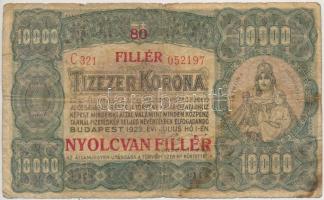 1923. 10.000K "80 FILLÉR - NYOLCVAN FILLÉR" felülbélyegzéssel, nyomdahely jelölés nélkül T:IV