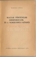 Kassai Géza: Magyar történelmi sorsfordulók és a nemzetiségi kérdés. Budapest, 1948, Szikra. Kiadói ...