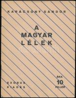 Karácsony Sándor: A magyar lélek. Budapest, 1938, Exodus, 24 p. Kiadói tűzött papírkötés.