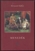 Verrasztó Gábor: Menedék. Bp., 2010, Napkút. A szerző által dedikált példány! Papírkötésben, jó állapotban.