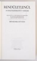 Rendíthetetlenül. A hazaszeretet versei. Szerk.: Benedek István. Budapest, 1998, Officina Nova. Kiad...