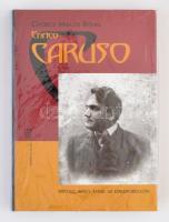 György Miklós Böhm: Enrico Caruso. Budapest, 2003, Kornétás. Kiadói kemény papírkötés, kiadói zsugorfóliában, 2 cd-vel. Jó állapotban.