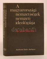 Arató Endre: A magyarországi nemzetiségek nemzeti ideológiája. Bp., 1983, Akadémiai. Vászonkötésben, papír védőborítóval, jó állapotban.