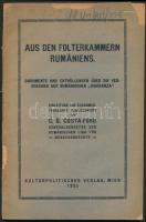 C.G. Costa-Foru: Aus den Folterkammern Rumäniens. Dokumente und Enthüllungen über die Verbrechen der Rumänischen "Siguranza". Wien, 1925, Kulturpolitischer Verlag. Kiadói szakadozott papírkötés, a hátulsó borító hiányzik, német nyelven./ Paperbinding, in german language, the back cover lacks.