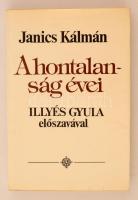 Janics Kálmán: A hontalanság évei. A szlovákiai magyar kisebbség a második világháború útán 1945-1948. Illyés Gyula előszavával. München, 1980, Európai Protestáns Magyar Szabadegyetem. Második, részben javított kiadás. Kiadói papírkötésben, jó állapotban.