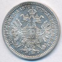 Ausztria 1872. 10kr Ag "Ferenc József" T:1- Austria 1872. 10 Kreuzer Ag "Franz Joseph...