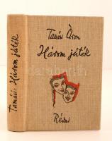 Tamási Áron: Három játék. Budapest, 1941, Révai. Kiadói illusztrált egészvászon kötés, amelyet Toncz Tibor tervezett. A kötet a Kolozsvárott kiadott első kiadással egy évben jelent meg.