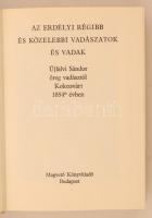 Újfalvi Sándor: Az erdélyi régibb és közelebbi vadászatok és vadak. Magyar Hírmondó. Budapest, 1982,...