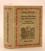 "Minden doktorságot csak ebből késértek". Szemelvények a XVI-XVII. század magyar nyelvű orvosi kézikönyveiből. Szerk.: Szlatky Mária. Magyar Hírmondó. Budapest, 1983, Magvető Könyvkiadó. Kiadói kartonált papírkötés. Jó állapotban.