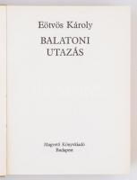 Eötvös Károly: Balatoni Utazás I-II. Magyar Hírmondó. Budapest, 1982, Magvető Kiadó. Kiadói kartonál...