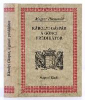 Magyar Hírmondó sorozat, 5 kötet: 
Károlyi Gáspár, a gönci prédikátor. Szerk.: Szabó András. Budape...