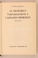 Polányi Károly: Az archaikus társadalom és a gazdasági szemlélet. Társadalomtudományi Könyvtár. Buda...