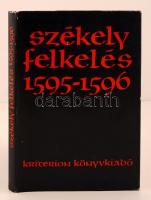 Székely felkelés 1595-1596. Előzményei, lefolyása, következményei. Szerk.: Benkő Samu, Demény Lajos, Vekov Károly, Bukarest, 1979, Kriterion. Kiadói kemény papírkötés, kiadói borítóban. Jó állapotban.