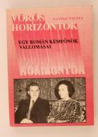 Ion Mihai Pacepa: Vörös horizontok. Egy román kémfőnök vallomásai. New Brunswick, én., I.H. Printing Company. Kiadói papírkötés. Jó állapotban. Szamizdat kiadás.