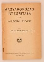 Révai Mór János: Magyarország és a wilsoni elvek. Budapest, 1920, Magyarország Területi Épségének Védelmi Ligája. Kiadói tűzött papírkötés, a borítója hiányzik, de egyébként jó állapotban.