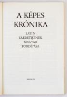 Képes Krónika I-II. I. Latin eredeti hasonmás kiadás. II. A latin eredeti magyar fordítása, Bellus I...