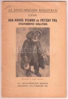 1931-1942 Aba-Novák Vilmos (1894-1941) kiállítások katalógusai:
1931 Aba-Novák Vilmos és Pátzay Pál...