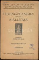 1940 Ferenczy Károly képeinek kiállítása. Budapest, 1940, Gróf Almásy-Teleki Éva Művészeti Intézet. ...