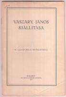 1919 Vaszary János kiállítása. Dr. Lázár Béla előszavával. Budapest, 1919, Ernst-Múzeum. Kiadói papírkötés, fekete-fehér illusztrációkkal. Jó állapotban.