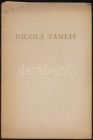 1934 Nicola Taneff gyűjteményes kiállítása. Budapest, 1934, Löbl Dávid és Fia ny. Kiadói papírkötés. Jó állapotban.