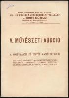 1947 V. Művészeti Aukció. A Nagylángi és egyéb kastélyokból, valamint különböző magángyűjteményekből: festmények, metszetek, szobrok, könyvek, kéziratok, ezüstök, szőnyegek, bútorok, porcellánok...stb. Budapest, 1947, Mű és Régiségkereskedelmi Vállalat. Kiadói papírkötés, fekete-fehér képekkel, ceruzás bejegyzésekkel, egyébként jó állapotban.
