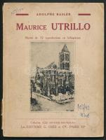 Adolph Basler: Maurice Utrillo. Paris, 1929, G. Crés & C. Kiadói papírkötés, fekete-fehér fotókkal, kissé viseltes borítóval. / Paperbinding, in french language.