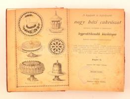 Kugler G.: A legujabb és legteljesebb nagy házi cukrászat, czukrászok, vendéglősök, és háziasszonyok...