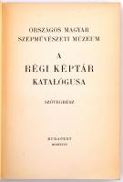 Pigler Andor: A régi képtár katalógusa. Szövegrész. Budapest, 1937, Országos Magyar Szépművészeti Mú...